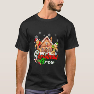 Christmas Crew Funny Cookie Gingerbread House Xmas T-Shirt