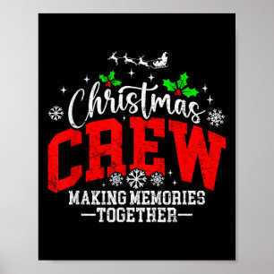 Christmas Crew Making Memories Together Matching F Poster