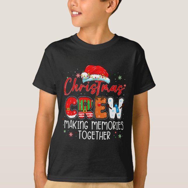 Christmas Crew Making Memories Together Xmas Light T-Shirt (Front)