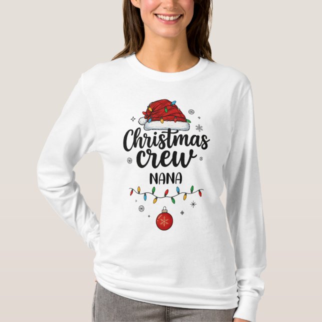 Christmas Crew Nana Santa Hat Matching Christmas T-Shirt (Front)