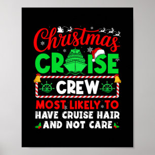 Christmas Cruise Crew Most Likely Have Cruise Hair Poster