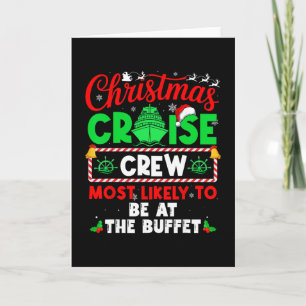 Christmas Cruise Crew Most Likely To Be At The Buf Card