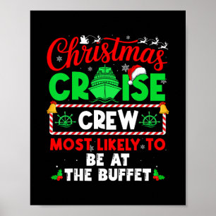 Christmas Cruise Crew Most Likely To Be At The Buf Poster