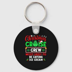 Christmas Cruise Crew Most Likely To Be Eating Ice Key Ring