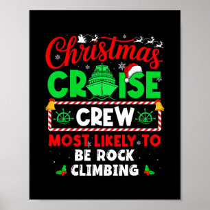 Christmas Cruise Crew Most Likely To Be Rock Climb Poster