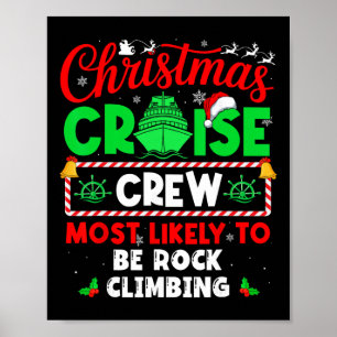 Christmas Cruise Crew Most Likely To Be Rock Climb Poster