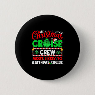 Christmas Cruise Crew Most Likely To Birthday Crui 6 Cm Round Badge