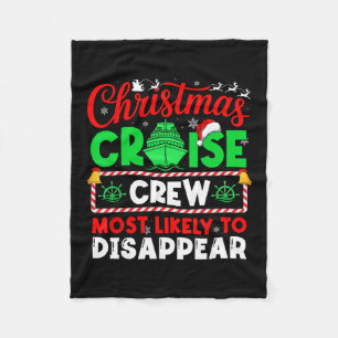 Christmas Cruise Crew Most Likely To Disappear Fleece Blanket