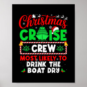 Christmas Cruise Crew Most Likely To Drink The Boa Poster