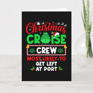 Christmas Cruise Crew Most Likely To Get Left At P Card