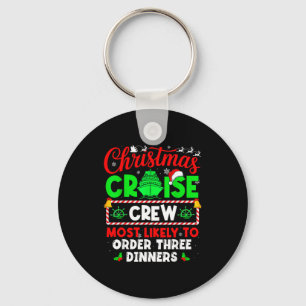 Christmas Cruise Crew Most Likely To Order Three D Key Ring