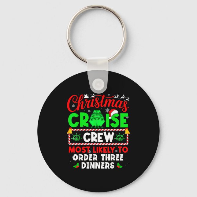 Christmas Cruise Crew Most Likely To Order Three D Key Ring (Front)