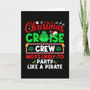 Christmas Cruise Crew Most Likely To Party Like A  Card
