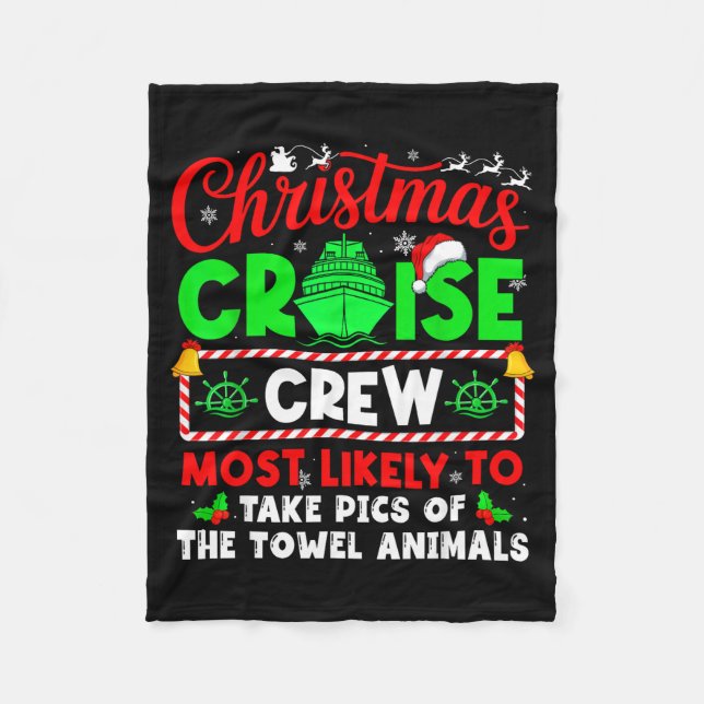 Christmas Cruise Crew Most Likely To Take Cs Towel Fleece Blanket (Front)