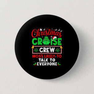 Christmas Cruise Crew Most Likely To Talk To Every 6 Cm Round Badge