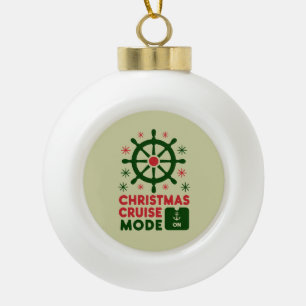 Christmas Cruise Mode On Ship Christmas 2024 Ceramic Ball Christmas Ornament