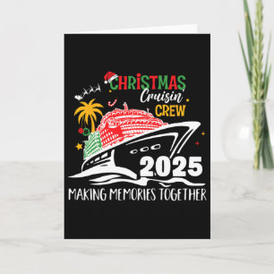 Christmas Cruisin' Crew 2025 Making Memories Toget Card
