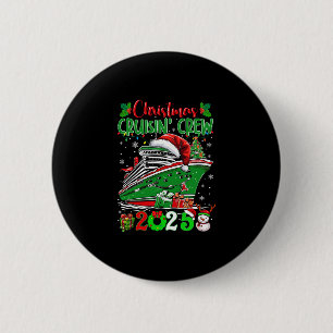 Christmas Cruisin Crew 2025 Matching Family Cruise 6 Cm Round Badge