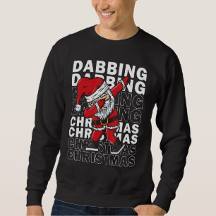 Christmas Dabbing Santa Claus Ugly Christmas 1 Sweatshirt