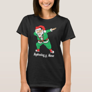 Christmas Dabbing Scrub Santa Nephrology Nurse Nur T-Shirt