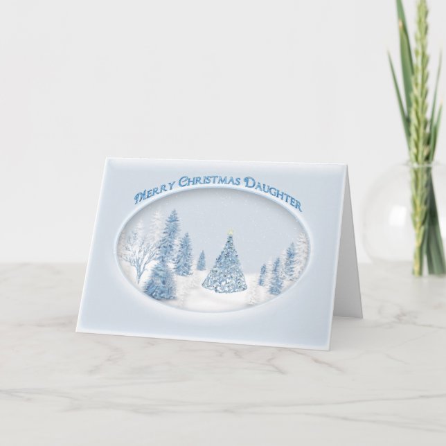 CHRISTMAS - DAUGHTER - BLUE - SNOW/TREE/SCENIC HOLIDAY CARD (Front)