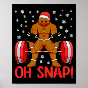 Christmas Deadlifts Workout Oh Snap Gingerbread Ma Poster