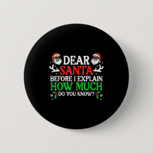 Christmas Dear Santa How Much Do You Know Xmas Wom 6 Cm Round Badge