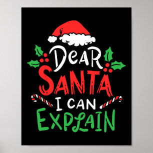 Christmas Dear Santa I Can Explain Funny Santa Cla Poster