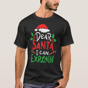 Christmas Dear Santa I Can Explain Santa Claus Jo T-Shirt
