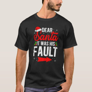 Christmas Dear Santa It Was His Fault Matching Cou T-Shirt