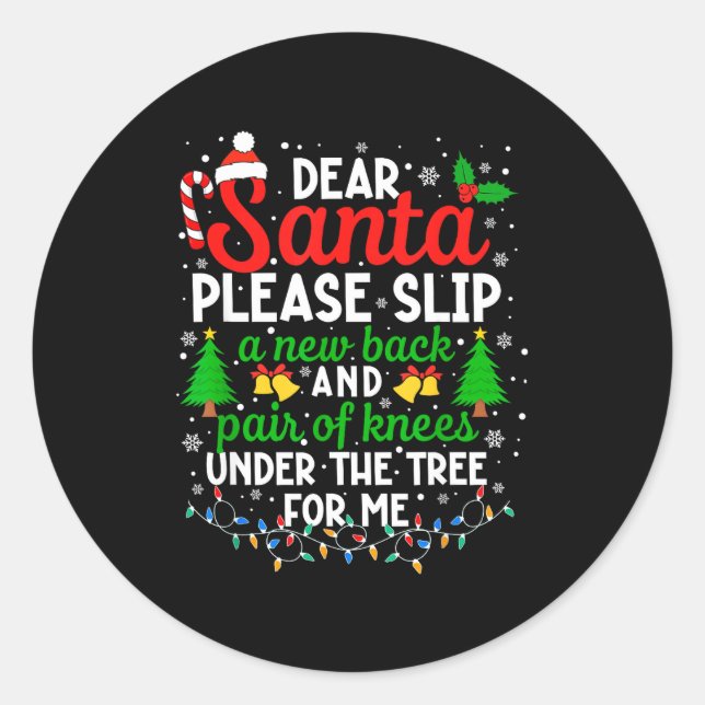 Christmas Dear Santa Please Slip A New Back &amp;  Classic Round Sticker (Front)