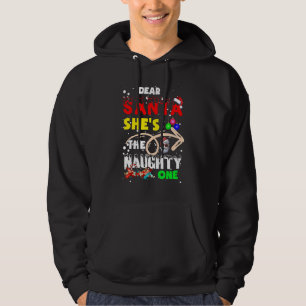 Christmas Dear Santa She's The Naughty One Hoodie