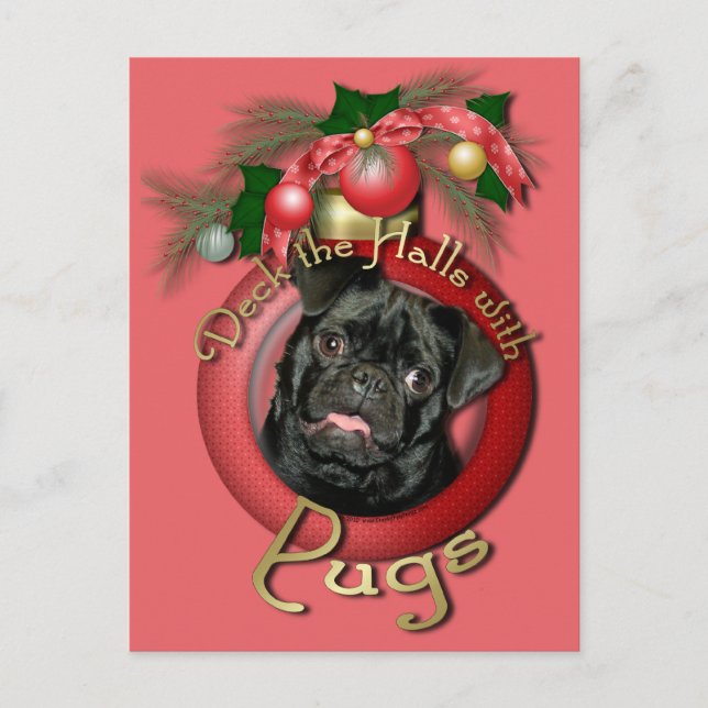 Christmas - Deck the Halls - Pugs - Ruffy Holiday Postcard (Front)