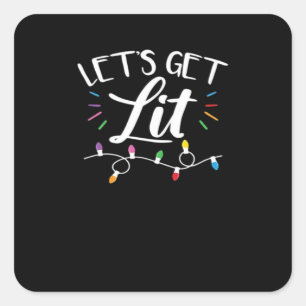 Christmas Design - Let's Get Lit Square Sticker