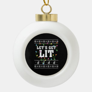 Christmas Design Quote - Let's Get Lit Ceramic Ball Christmas Ornament