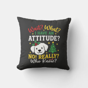 Christmas Dog Attitude Holiday Humour Cushion
