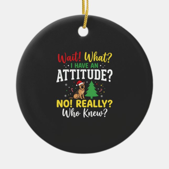 Christmas Dog Attitude Humour Ceramic Tree Decoration (Front)