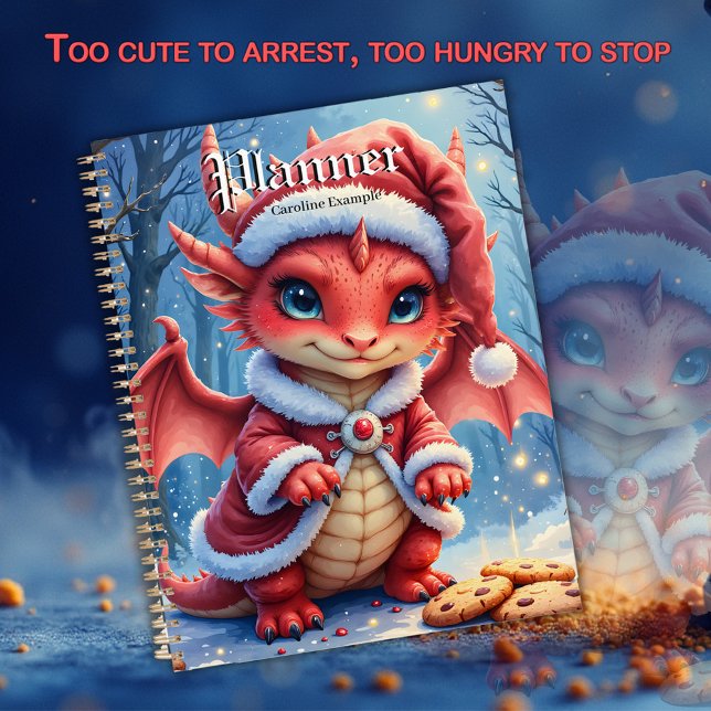 Christmas dragon, too cute to arrest,  planner (Creator Uploaded)