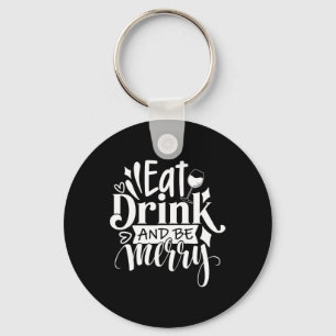 Christmas Eat Drink and Be Merry Tee Fun Christmas Key Ring