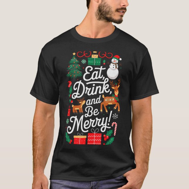 Christmas Eat Drink Be Merry Xmas Santa Reindeer S T-Shirt (Front)