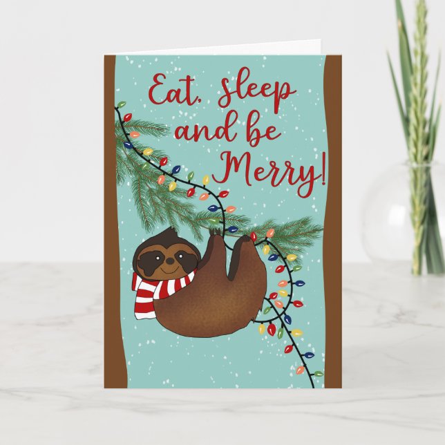 Christmas Eat Sleep and be Merry Sloth Card (Front)