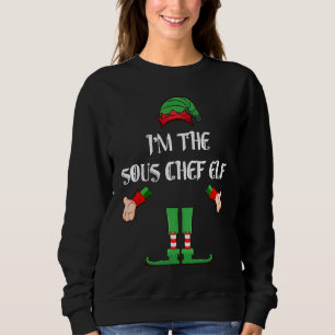 Christmas Elf I'm The Sous Chef Elf Xmas Sweatshirt
