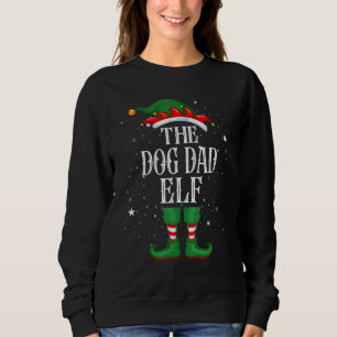 Christmas Elf Matching Family Group The Dog Dad E Sweatshirt
