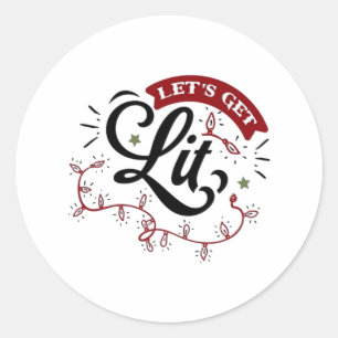 Christmas Eve Merry Christmas - Let's Get Lit Classic Round Sticker