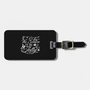 Christmas Eve Merry Christmas Tis The Season Jolly Luggage Tag