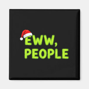 Christmas Eww, People Funny Sarcastic Santa Hat Xm Magnet