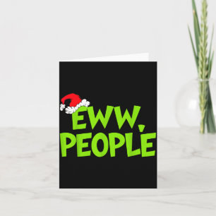 Christmas Eww People Mens Women Funny Santa Hat Gr Card