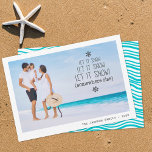 Christmas family beach vacation fun photo holiday card<br><div class="desc">Wish your family and friends Happy Christmas with this Holiday card featuring one of your favourite family vacation pictures with a modern overlay wording that reads "Let it snow,  let it snow,  let it snow (somewhere else)" decorated with snowflakes.</div>