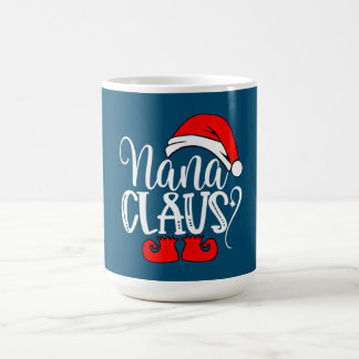 Christmas Family Gifts Funny Nanna Santa Nana Clau Coffee Mug