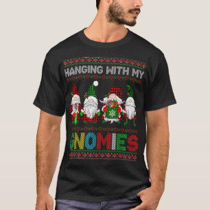 Christmas Family Hanging With My Gnomies Ugly Swea T-Shirt